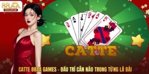 Catte 88AA – Đấu Trí Cân Não Trong Từng Lá Bài