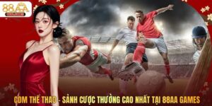CDM Thể Thao – Sảnh Cược Thưởng Cao Nhất Tại 88AA