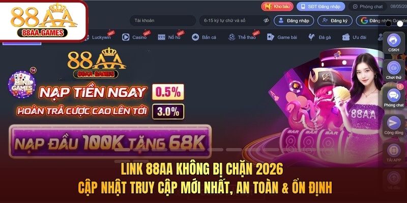 Link 88AA Không Bị Chặn 2026 - Cập Nhật Truy Cập Mới Nhất, An Toàn & Ổn Định